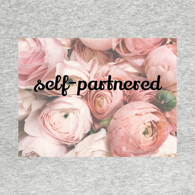 Emma Watson Self-Partnered (Single) Motto on Floral Background by victoriaarden